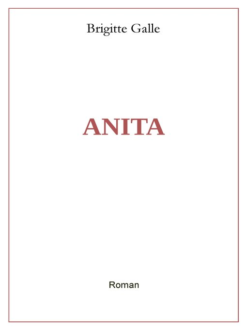 Title details for Anita by Brigitte Galle - Wait list